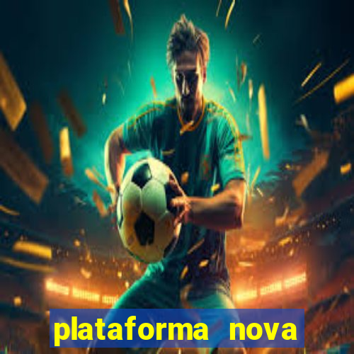 plataforma nova para jogar fortune tiger